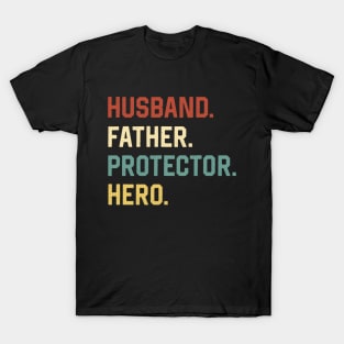 Fathers Day Shirt Husband Father Protector Hero Gift T-Shirt